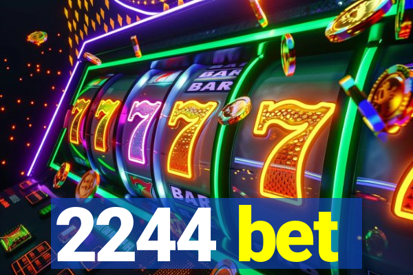 2244 bet